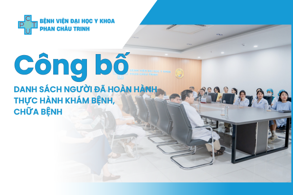 Bệnh viện Đại học Y khoa Phan Châu Trinh - Công bố danh sách người đã hoàn thành thực hành Khám bệnh, Chữa bệnh ngày 6/4/2026