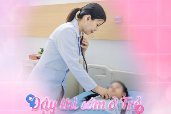 Dậy thì sớm ở trẻ em: Dấu hiệu nào cần lưu ý, Ba mẹ đừng chủ quan!
