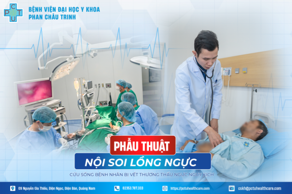 Phẫu thuật nội soi lồng ngực cứu sống bệnh nhân bị vết thương thấu ngực nguy kịch